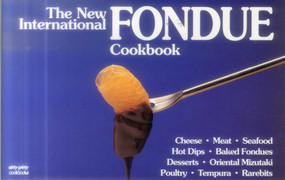 The New International Fondue Cookbook by Coleen Simmons, Bob Simmons, 9781558670082