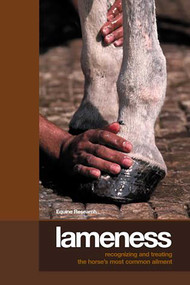 Lameness (Recognizing And Treating The Horse's Most Common Ailment) by Christine King, Richard Mansmann, 9781592286676