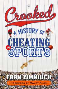 Crooked (A History of Cheating in Sports) by Fran Zimniuch, Maury Allen, 9781589793859