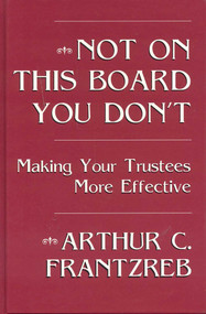 Not on This Board You Don't by Arthur Frantzreb, 9781566250672