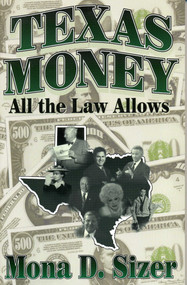 Texas Money (All the Law Allows) by Mona D. Sizer, 9781556229268