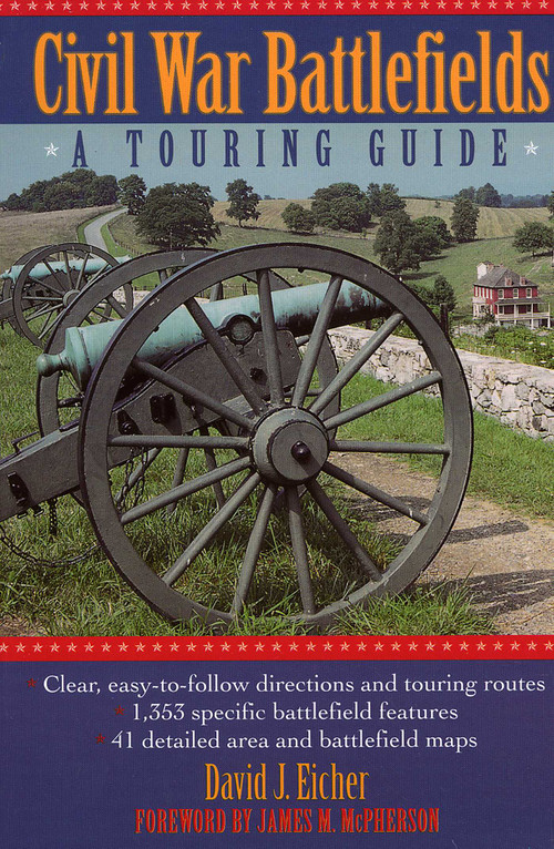 Civil War Battlefields (A Touring Guide) by David J. Eicher, 9780878338818
