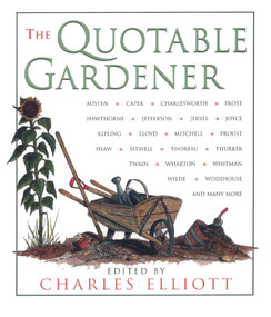 Quotable Gardener by Charles Elliott, 9781585745449