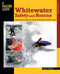 Whitewater Safety and Rescue by Franco Ferrero, 9780762750870