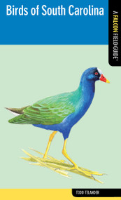 Birds of South Carolina by Todd Telander, 9780762778928