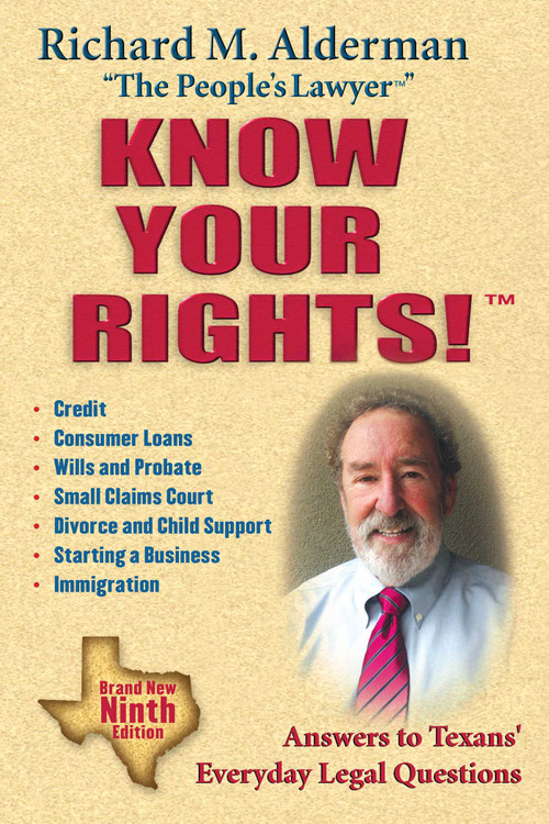 Know Your Rights! (Answers to Texans' Everyday Legal Questions) by Richard M. Alderman, 9781493030453