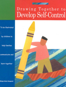 Drawing Together to Develop Self-Control by Marge Eaton Heegaard, 9781577491019