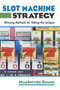Slot Machine Strategy (Winning Methods For Hitting The Jackpot) by Macintyre Symms, 9781592283729