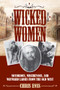 Wicked Women (Notorious, Mischievous, and Wayward Ladies from the Old West) by Chris Enss, 9781493008018
