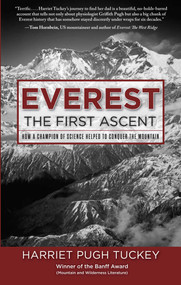 Everest - The First Ascent (How a Champion of Science Helped to Conquer the Mountain) by Harriet Tuckey, 9781493003839