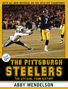The Pittsburgh Steelers (The Official Team History) by Abby Mendelson, 9781589796683