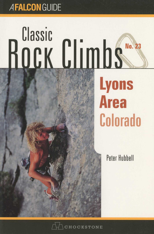 Classic Rock Climbs No. 23 Lyons Area, Colorado by Peter Hubbel, 9781575400488