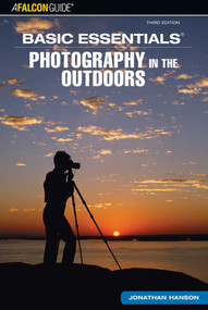 Basic Essentials® Photography in the Outdoors by Jonathan Hanson, 9780762740925