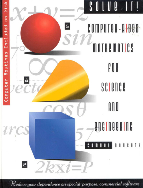 Solve It! (Computer-Aided Mathematics for Science and Engineering) by Samuel Doughty, 9780884152668