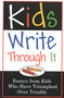 Kids Write Through It (Essays from Kids Who've Triumphed Over Trouble) by Fairview Press, 9781577490814