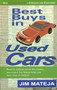 Best Buys in Used Cars by Jim Mateja, 9781566251716