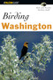Birding Washington by Natalie Mcnair-Huff, Rob And Natalie Mcnair-Huff, 9780762725779