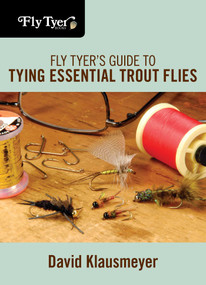 Fly Tyer's Guide to Tying Essential Trout Flies by David Klausmeyer, 9780762787517