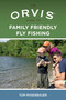 Orvis Guide to Family Friendly Fly Fishing by Tom Rosenbauer, 9780762779086