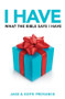 I Have What The Bible Says I Have by Keith Provance, Jake Provance, 9781936314089