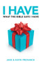 I Have What The Bible Says I Have by Keith Provance, Jake Provance, 9781936314089
