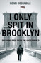I Only Spit In Brooklyn (Breaking Free From the Underworld) by Ronn Costabile, 9781610369909