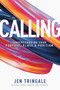 Calling (Understanding Your Purpose, Place & Position) by Jen Tringale, Tim Sheets, 9781641231466