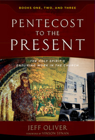 Pentecost To The Present Trilogy Set (V1-V3) by Jeff Oliver, 9781610361552