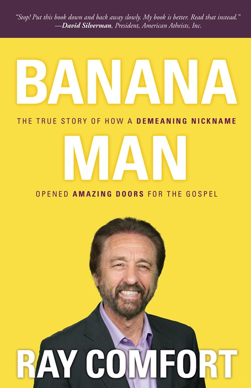 Banana Man by Ray Comfort, 9781610361934