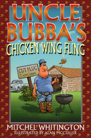 Uncle Bubba's Chicken Wing Fling by Mitchel Whitington, 9781556226953