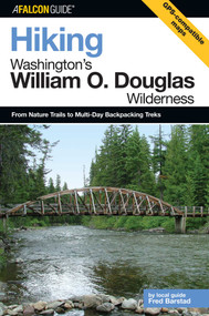 Hiking Washington's William O. Douglas Wilderness by Fred Barstad, 9780762736591