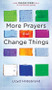 More Prayers That Change Things Now (Fresh Life-Changing Prayers Based On The Bible) by Lloyd Hildebrand, 9781610361941