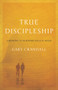 True Discipleship (Growing in the Knowledge of Jesus) by Gary Crandall, 9781610362009