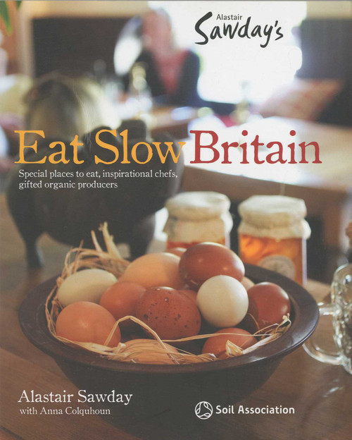 Eat Slow Britain by Anna Colquhoun, 9781906136376
