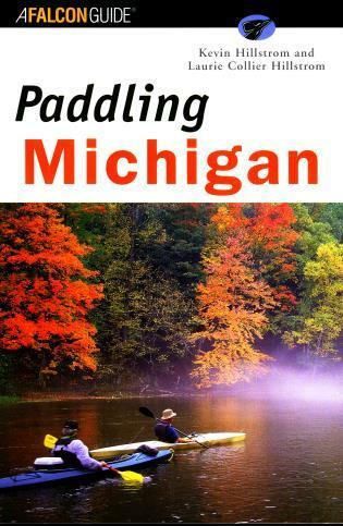 Paddling Michigan by Kevin Hillstrom, Laurie Hillstrom, 9781560448389