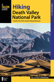 Hiking Death Valley National Park by Bill Cunningham, Polly Cunningham, 9781493016532