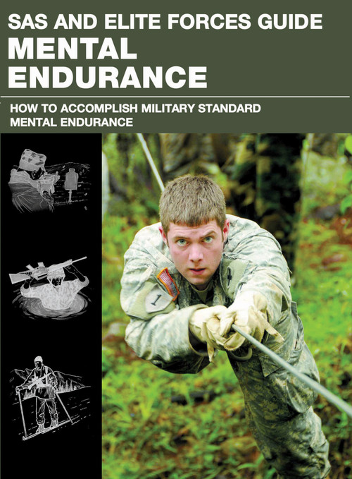 SAS and Elite Forces Guide Mental Endurance (How To Develop Mental Toughness From The World's Elite Forces) by Christopher Mcnab, 9780762787852