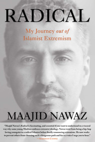 Radical (My Journey Out Of Islamist Extremism) by Maajid Nawaz, Tom Bromley, 9780762791361