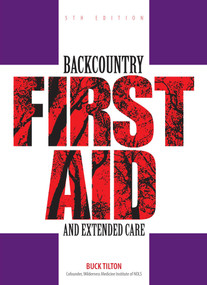 Backcountry First Aid and Extended Care by Buck Tilton, 9780762743575