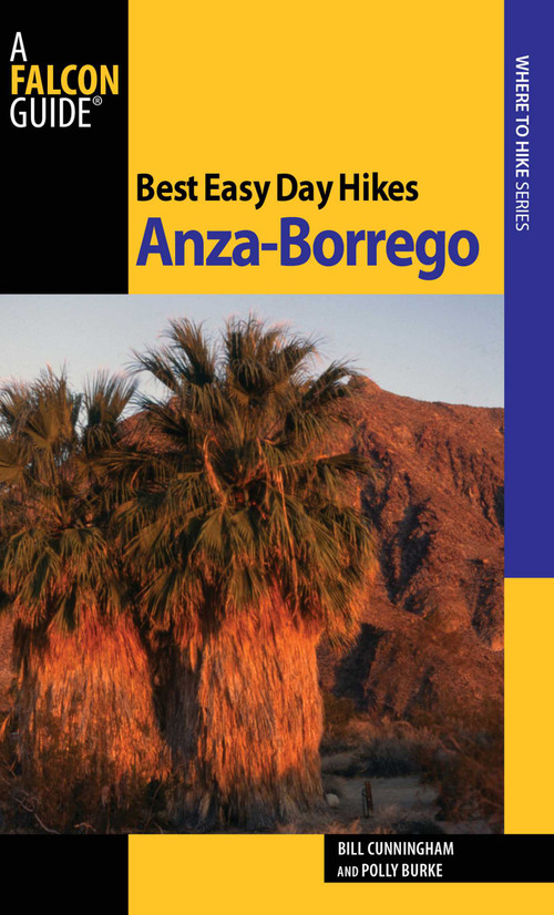 Best Easy Day Hikes Anza-Borrego by Bill Cunningham, Polly Cunningham, 9781560449768