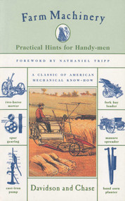 Farm Machinery (Practical Hints For Handy-Men) by J. Davidson, Leon Chase, Nathaniel Tripp, 9781558219519