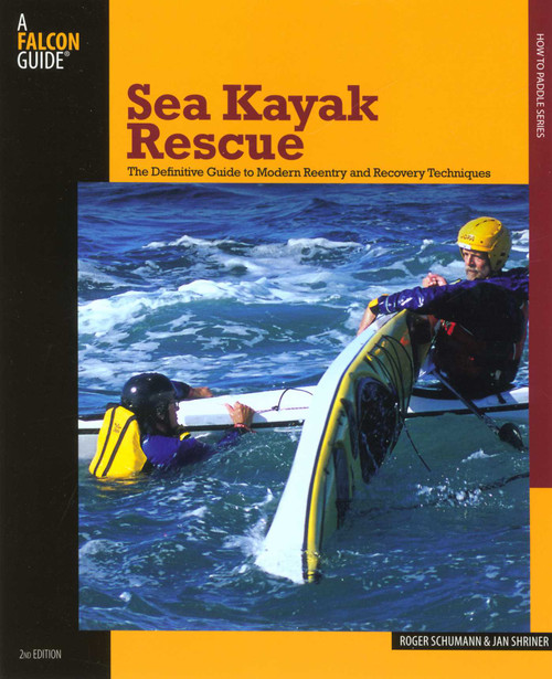 Sea Kayak Rescue by Roger Schumann, Jan Shriner, 9780762743285