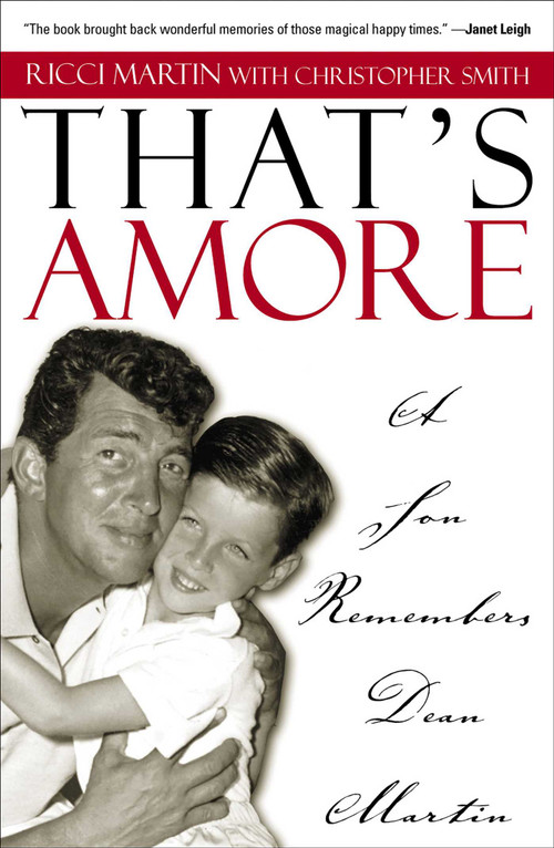 That's Amore (A Son Remembers Dean Martin) by Ricci Martin, Christopher Smith, 9781589791404