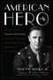 American Hero (The True Story of Tommy Hitchcock--Sports Star, War Hero, and Champion of the War-Winning P-51 Mustang) by Nelson W. Aldrich, Richard  L. Jackson, W. Averell Harriman, 9781493022878