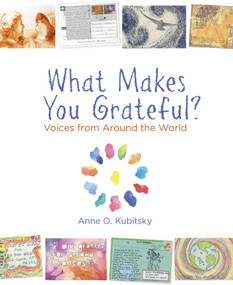What Makes You Grateful? (Voices From Around The World) by Anne Kubitsky, 9780762786718