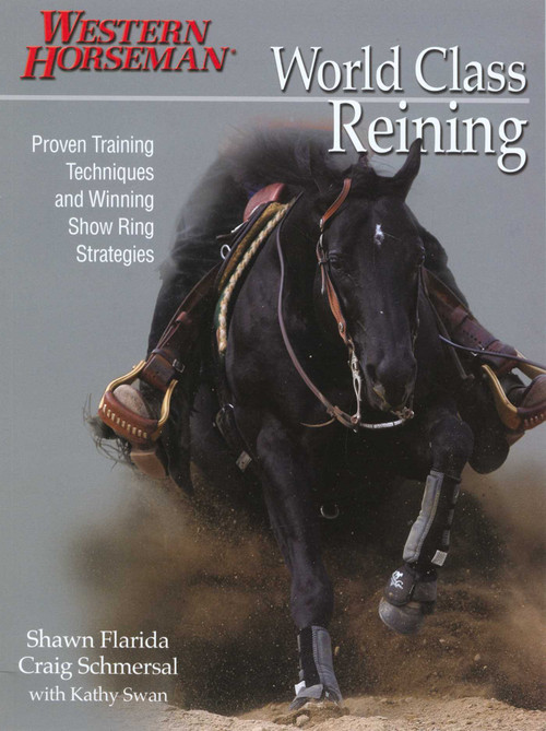 World Class Reining by Shawn Flarida, Craig Schmersal, 9780911647785