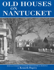 Old Houses on Nantucket by Kenneth Duprey, 9780942655148
