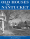 Old Houses on Nantucket by Kenneth Duprey, 9780942655148