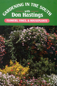 Gardening in the South: Flowers, Vines, & Houseplants by Donald M. Hastings, 9780878336005