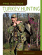 Pro Tactics™: Turkey Hunting (Use The Secrets Of The Pros To Bag More Birds) by Bob Humphrey, 9781599212029